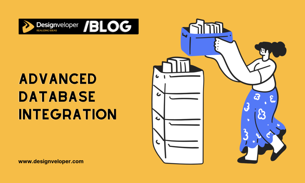 Advanced database integration