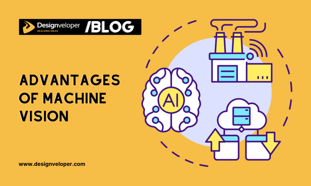 Advantages of Machine Vision