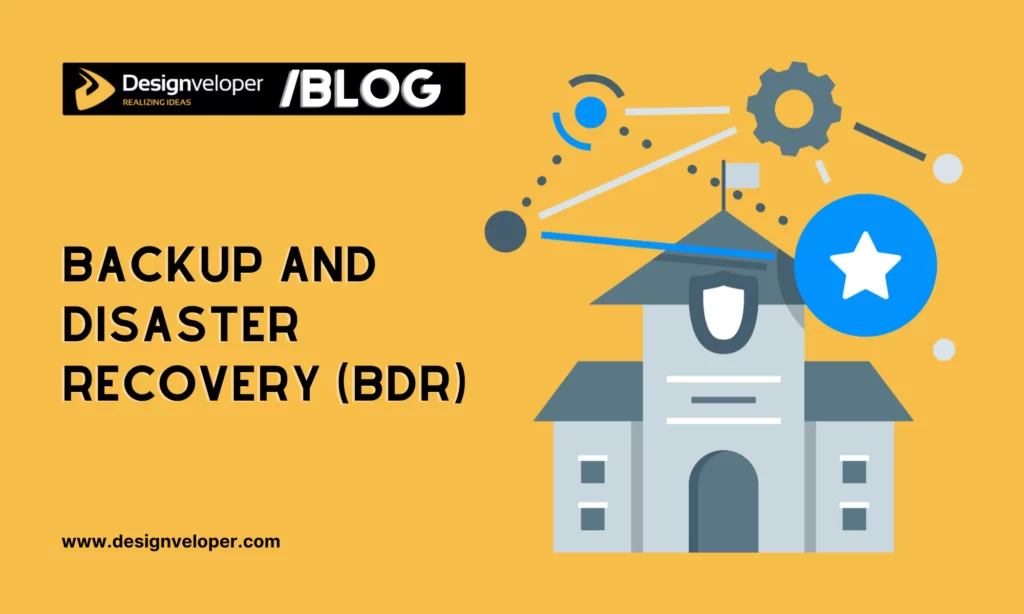 Backup & disaster recovery (BDR)