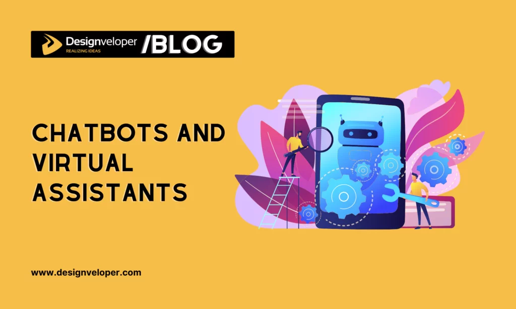 Chatbots and virtual assistants