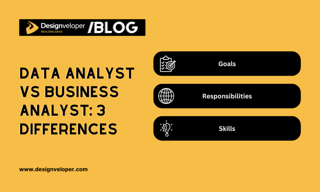 Data Analyst vs Business Analyst: 3 Differences