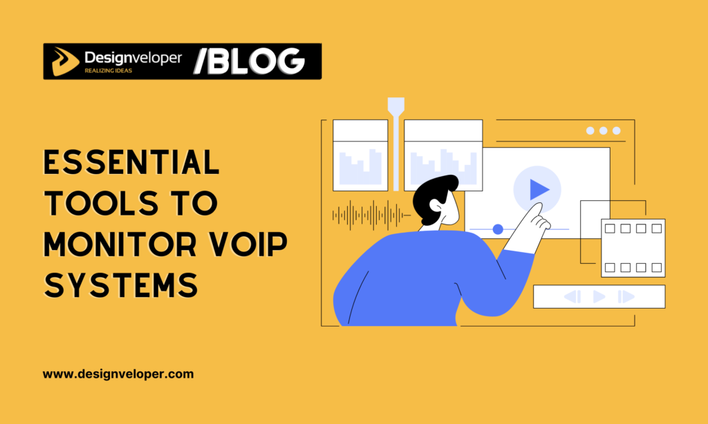 Essential Tools to Monitor VoIP Systems