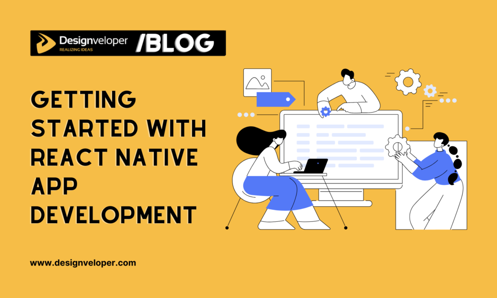 Getting Started with React Native App Development
