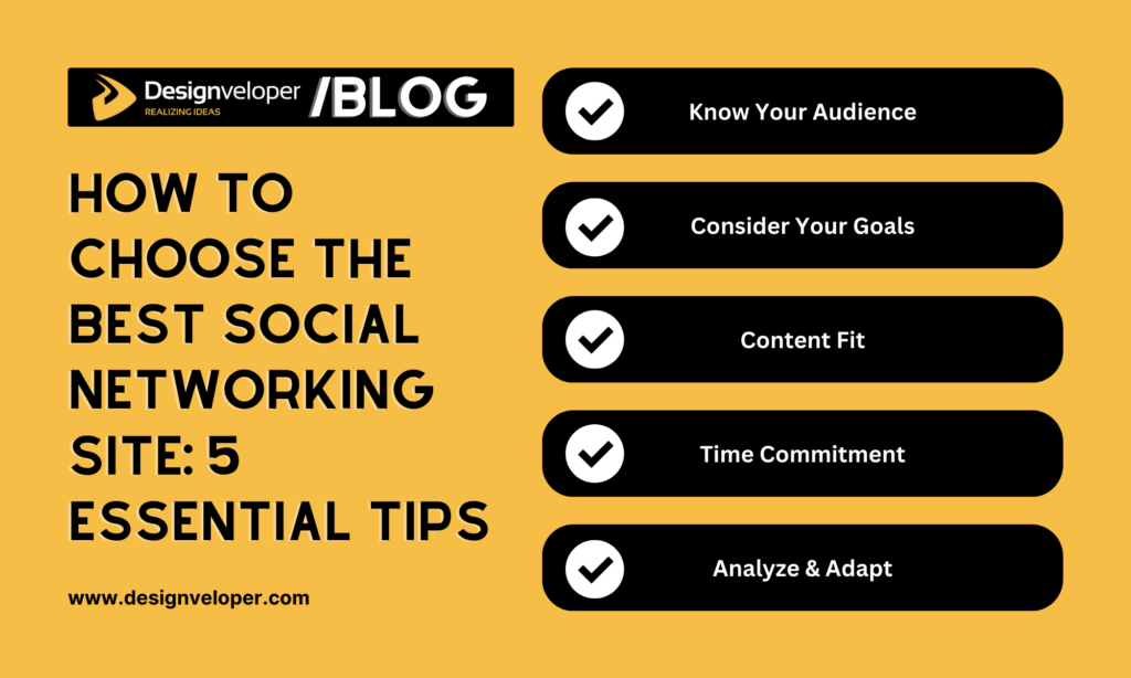 How to Choose the Best Social Networking Site: 5 Essential Tips