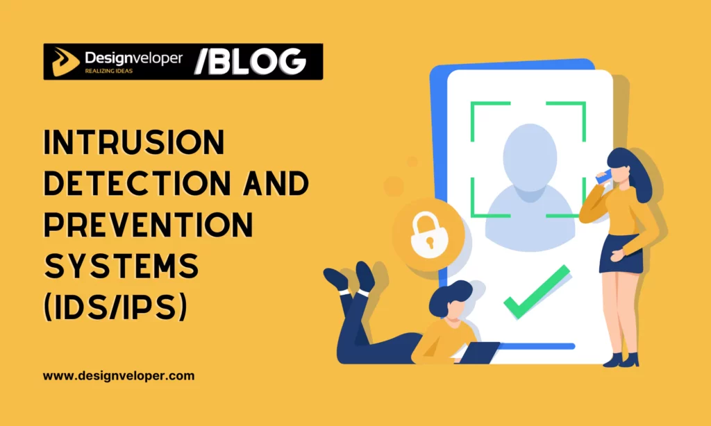 Intrusion detection and prevention systems (IDS/IPS)