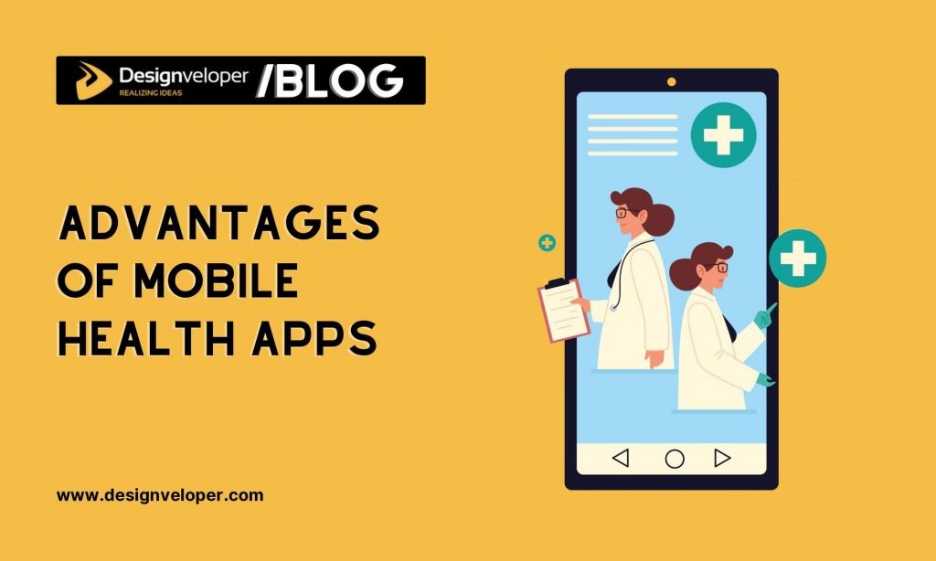 The Advantages of Mobile Health Apps in the Future