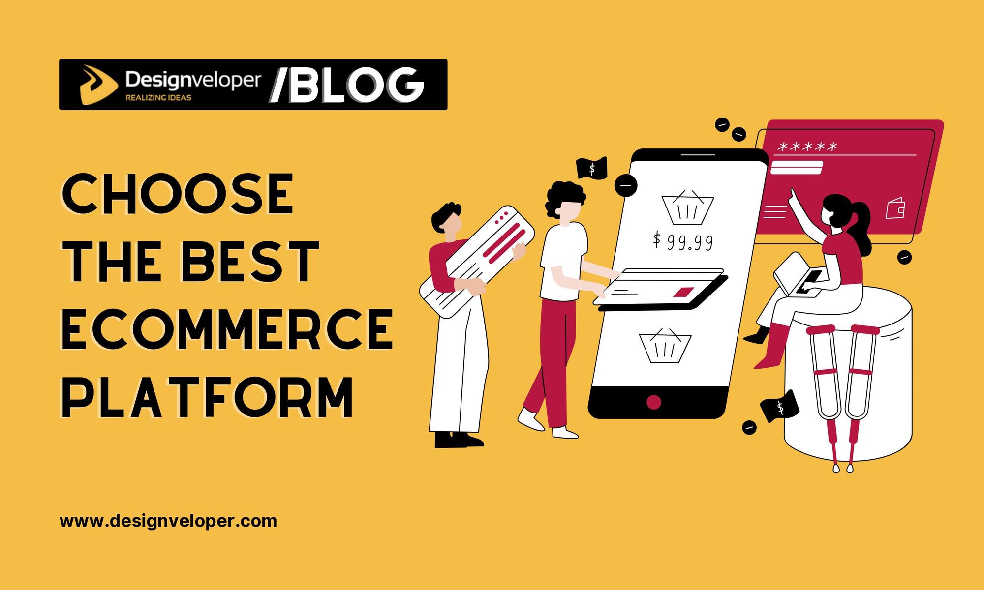 How to Choose the Best eCommerce Platform for Your Need?