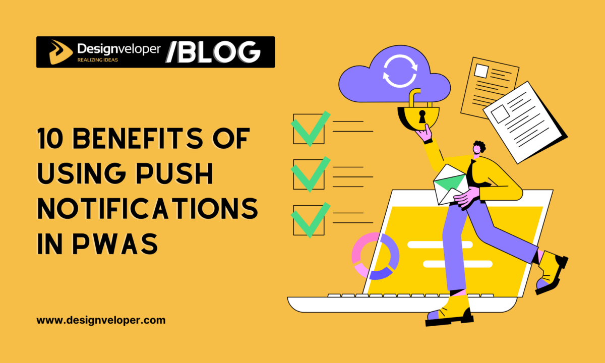 10 Benefits of Using Push Notifications in PWAs