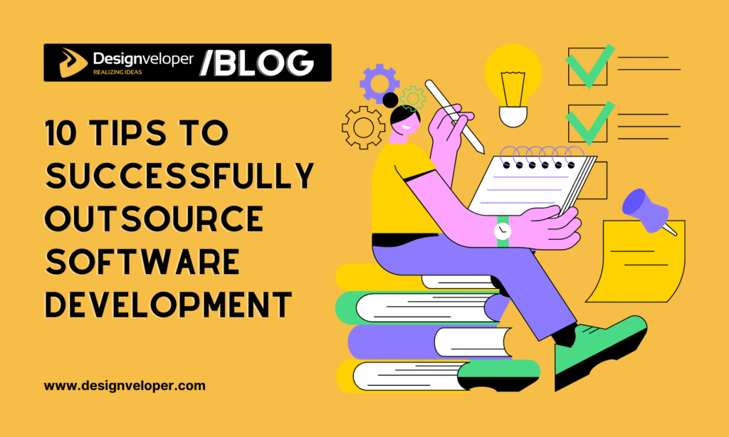 10 Tips to Successfully Outsource Software Development