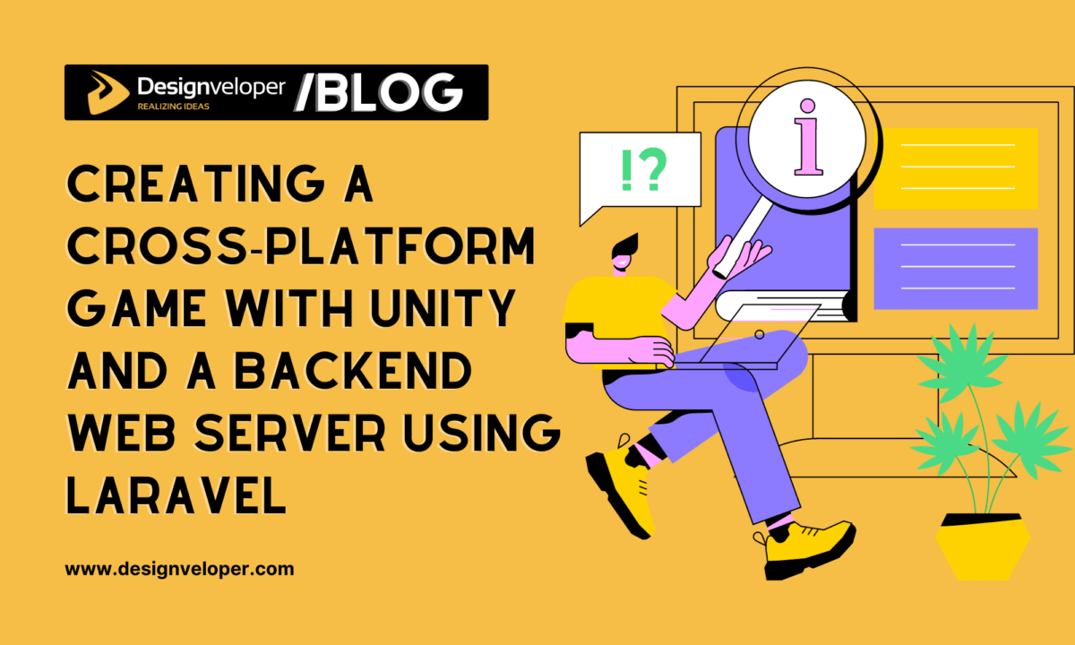 Creating Cross-Platform Games with Unity and Backend Web Server Using Laravel