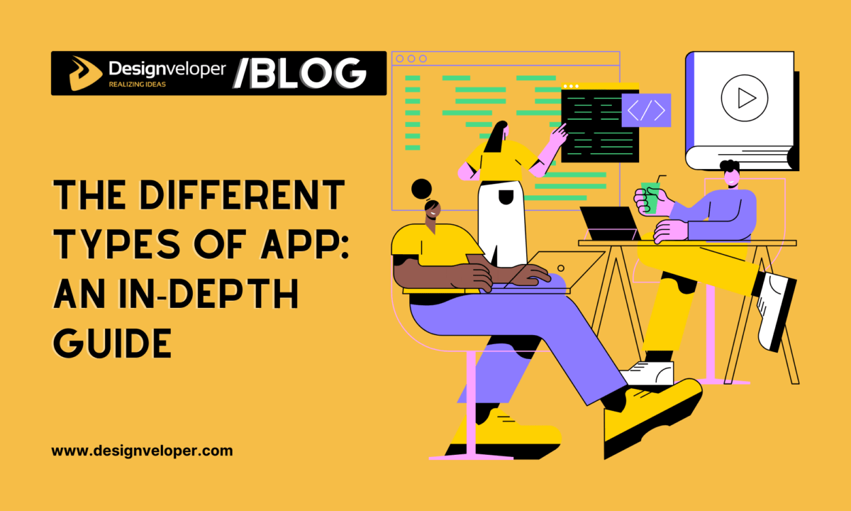 The Different Types of App: An In-Depth Guide