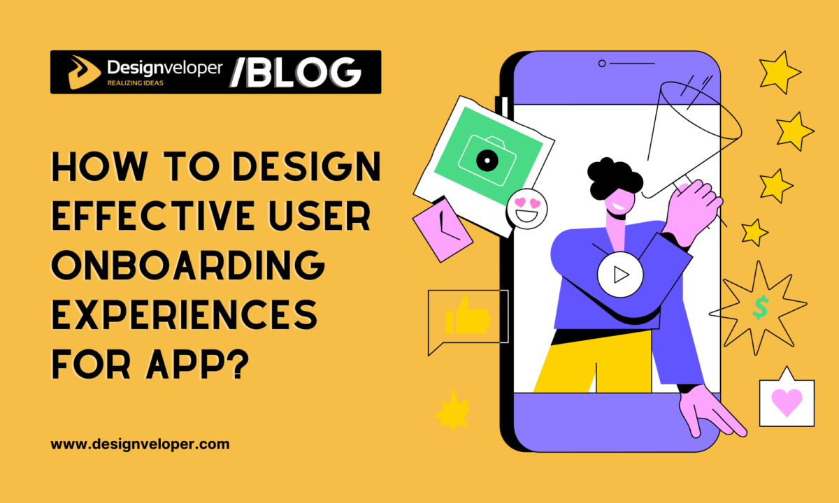 How to Design Effective User Onboarding Experiences for Mobile Applications