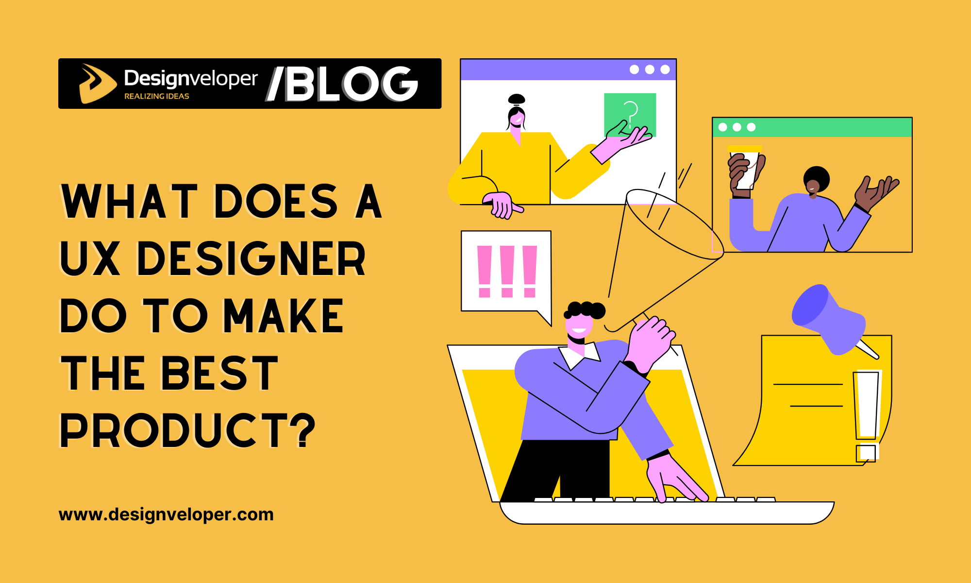 What Does a UX Designer Do to Make the Best Product?