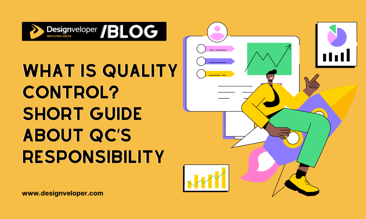 What Is Quality Control? Short Guide About QC’s Responsibility