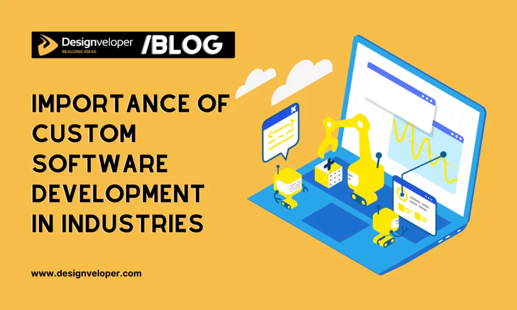 The Growing Importance of Custom Software Development in Various Industries