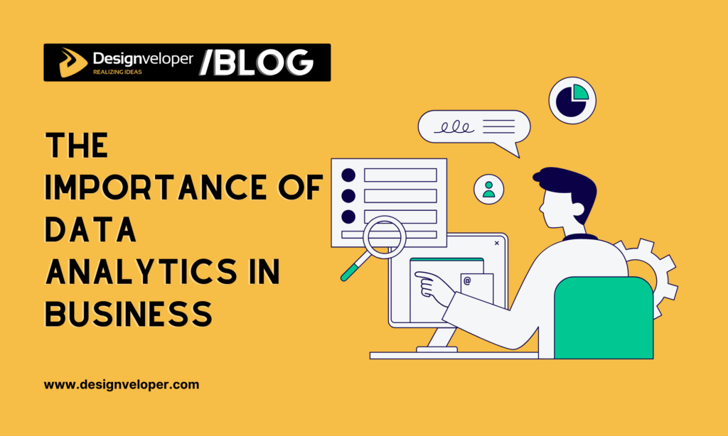 The importance of data analytics in business