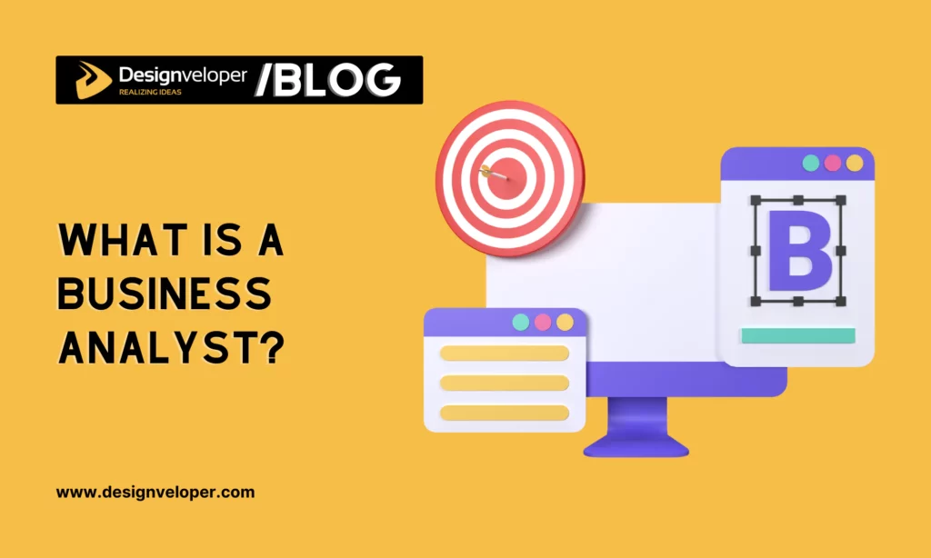 What is a business analyst?