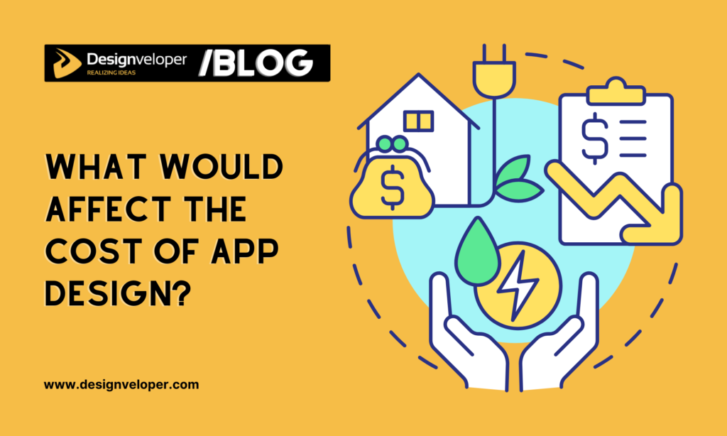 What Would Affect the Cost of App Design?