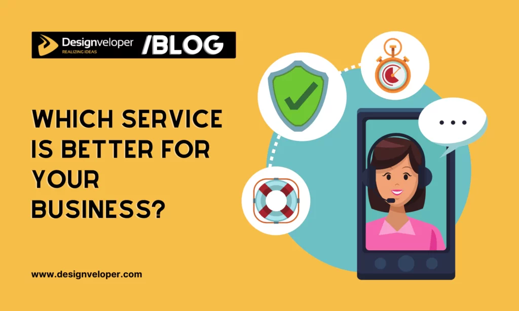 Which service is better for your business?