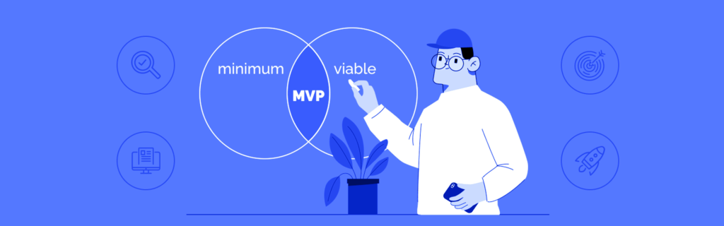 Why is a Minimum Viable Product Important?