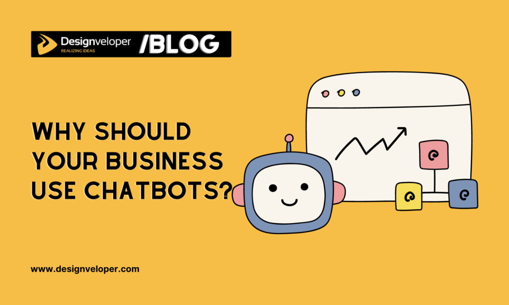 Why should your business use chatbots?